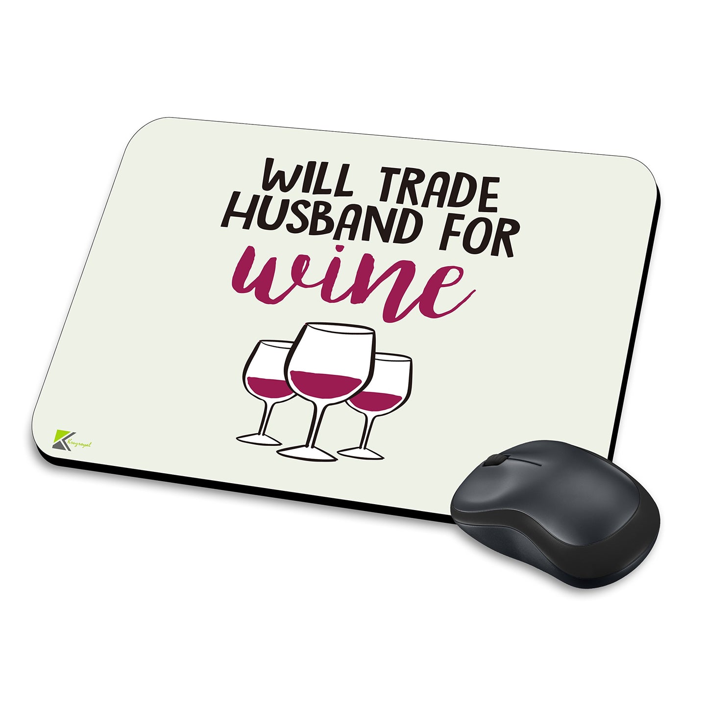 MM150 - Will Trade Husband For Wine Funny Novelty Gift Mousemat/MousePad Anti Slip Laptop Computer PC Mouse Mat