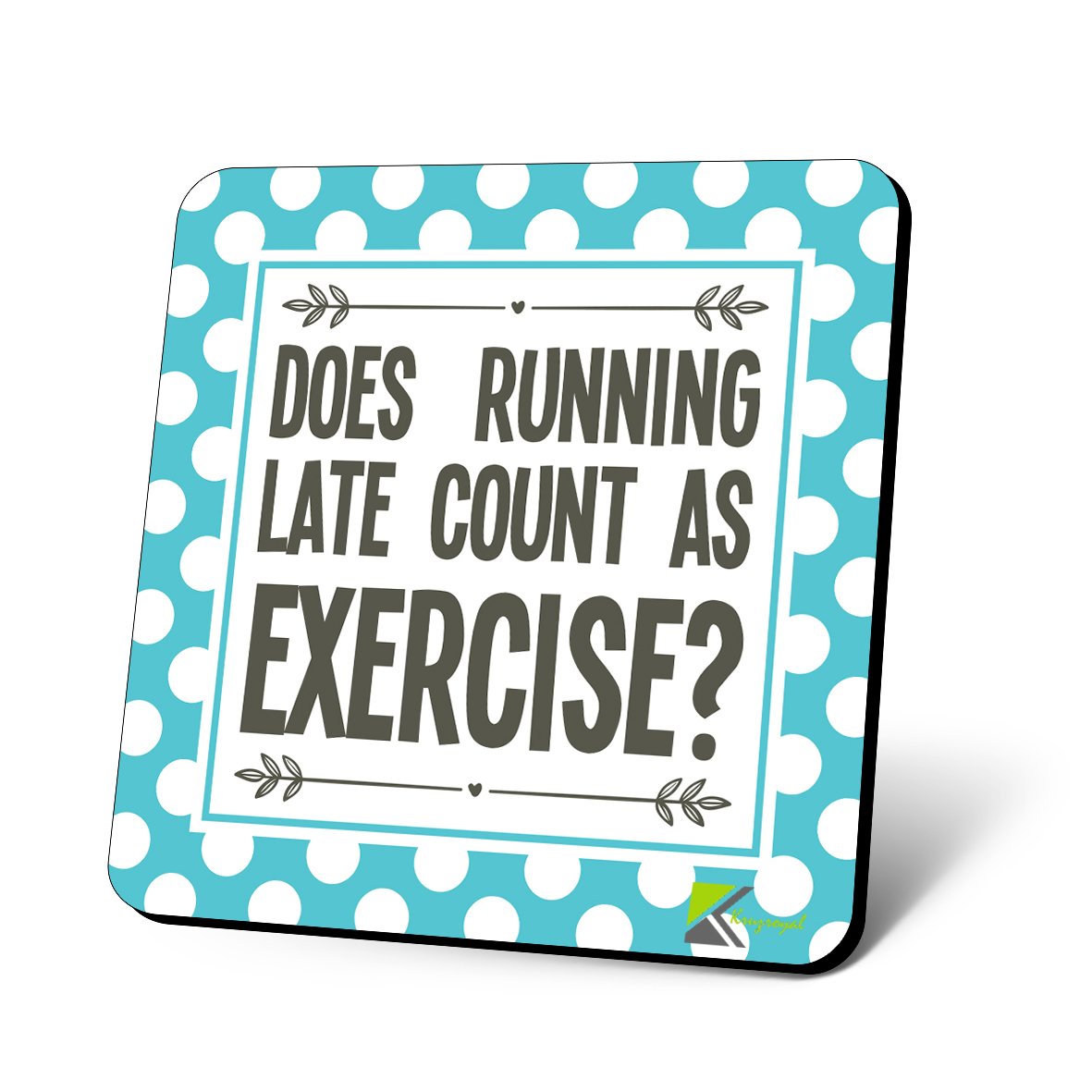 CS964 Does Running Late Count as Exercise? Novelty Funny Coffee Tea Drink Gift Glossy MDF Wooden Coaster
