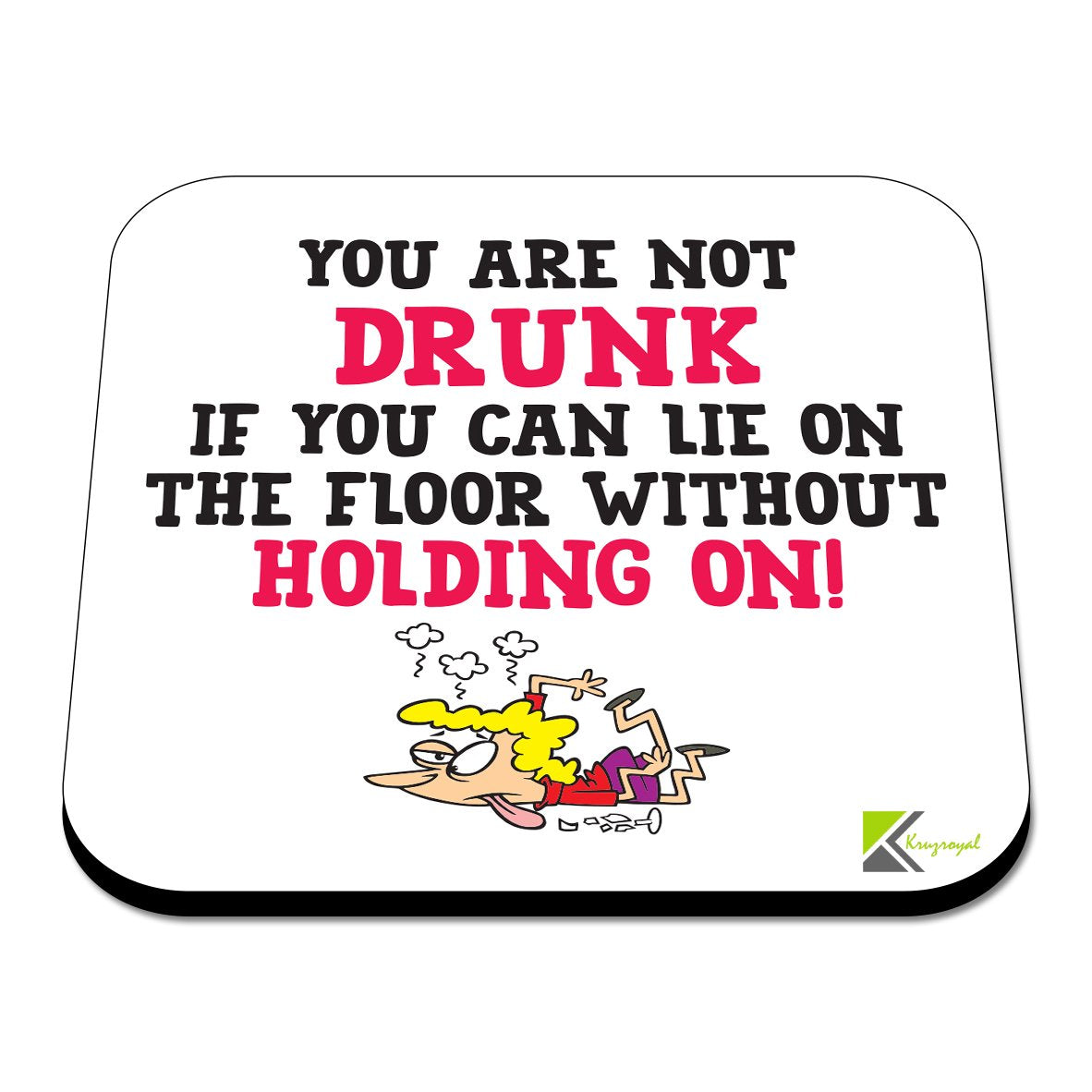 CS356 You are not Drunk if You can Lie on The Floor Without Holding on! Novelty Funny Coffee Tea Drink Gift Glossy MDF Wooden Coaster