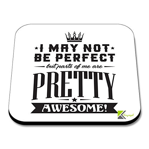 CS263 I May not be Perfect but Parts of me are Pretty Awesome Novelty Funny Coffee Tea Drink Gift Glossy MDF Wooden Coaster