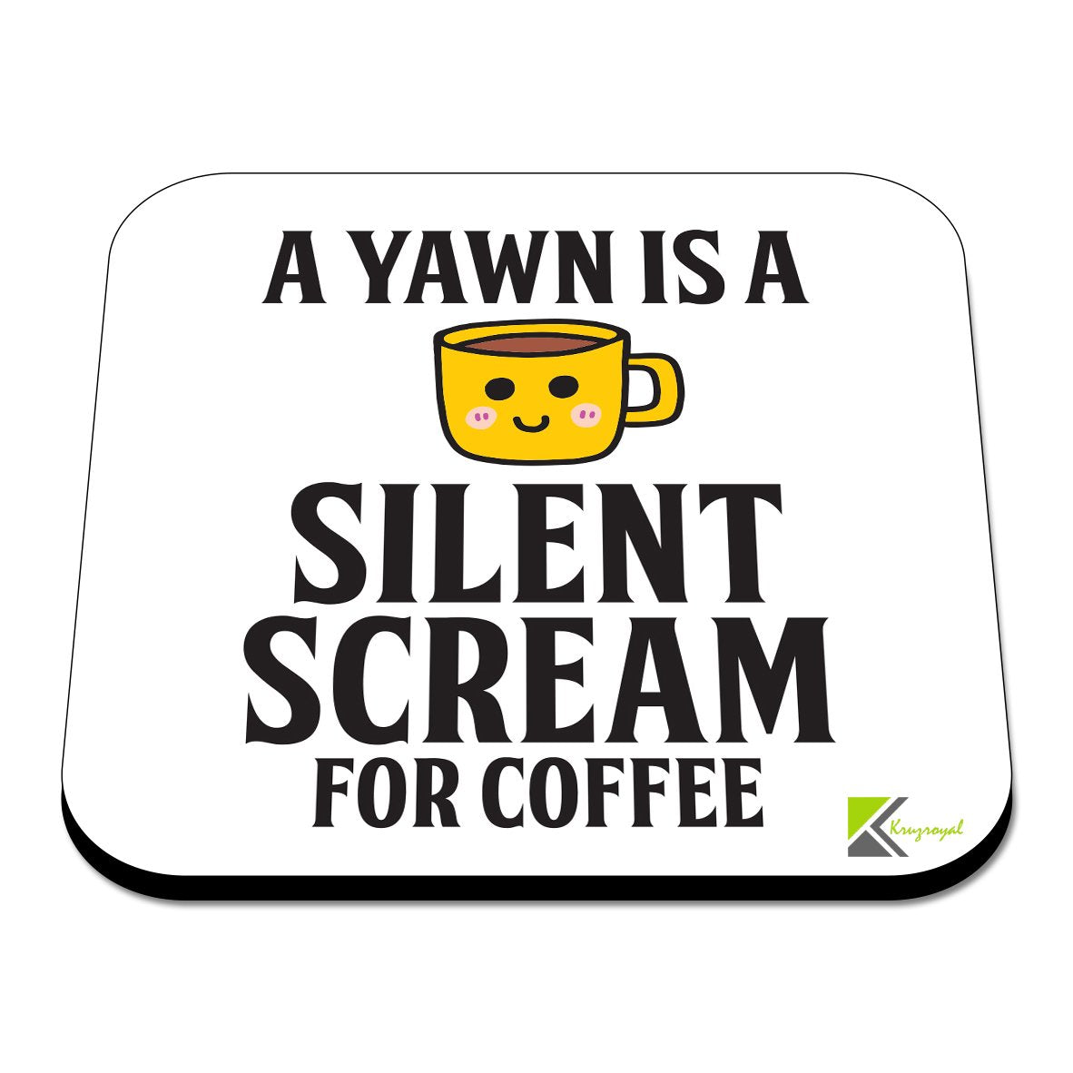 CS306 A Yawn is a Silent Scream for Coffee Novelty Funny Coffee Tea Drink Gift Glossy MDF Wooden Coaster