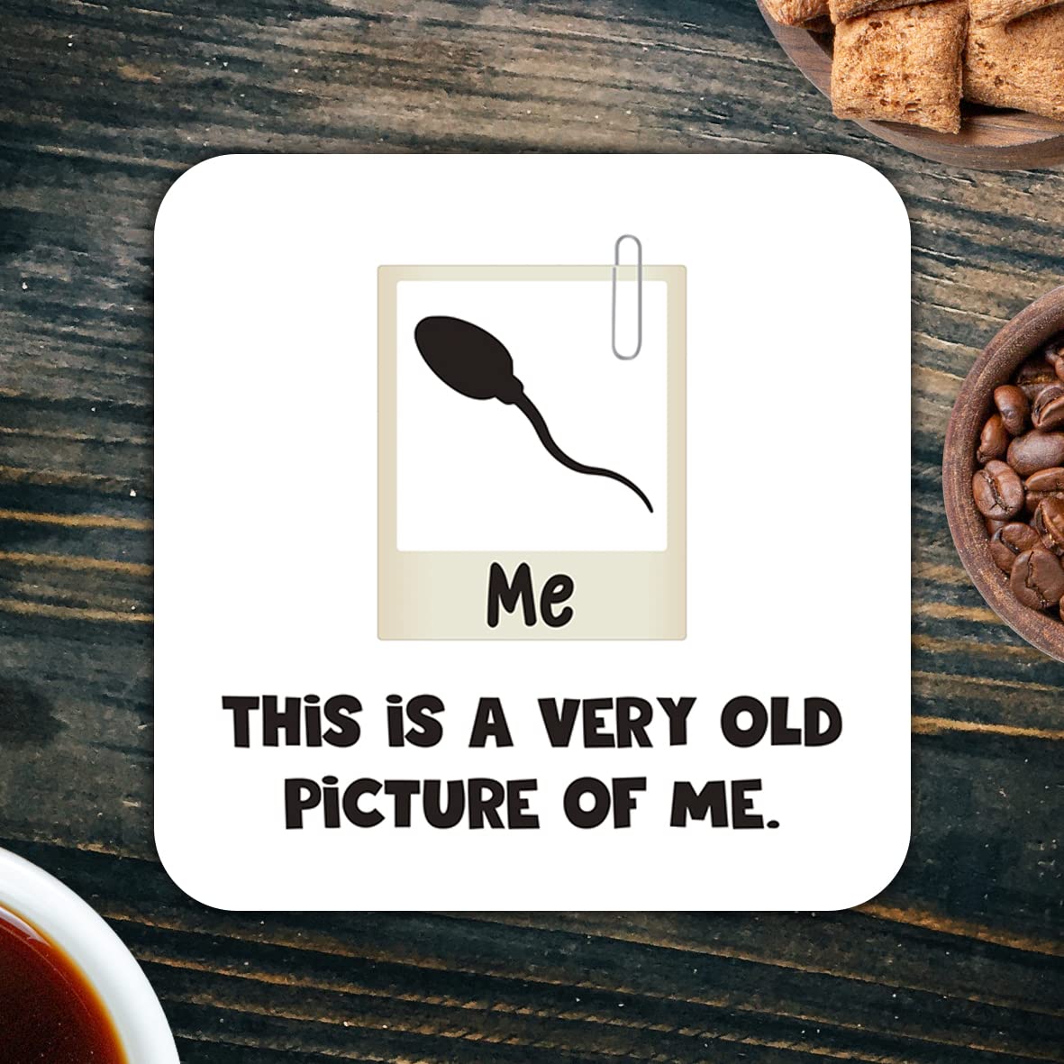 CS545 Sperm:This is Very Old Picture of me Novelty Funny Coffee Tea Drink Gift Glossy MDF Wooden Coaster