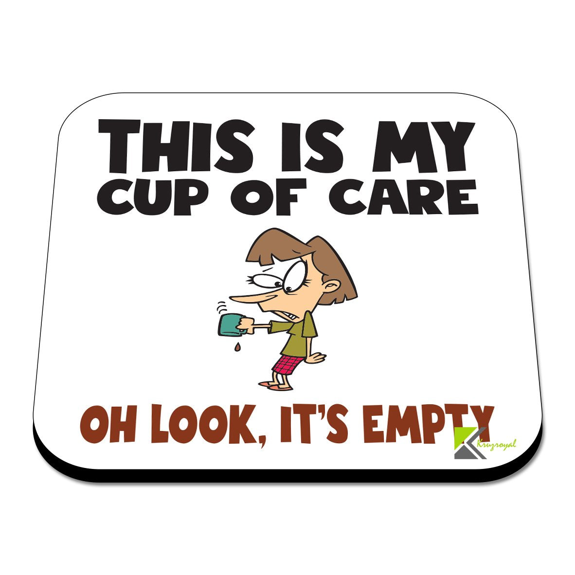 CS310 This is My Cup of Care, oh Look. It's Empty Novelty Funny Coffee Tea Drink Gift Glossy MDF Wooden Coaster