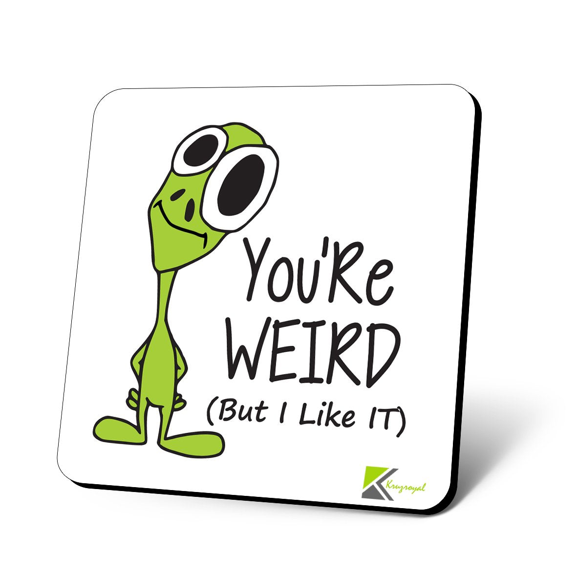 CS845 You're Weird (but i Like it) Novelty Funny Coffee Tea Drink Gift Glossy MDF Wooden Coaster