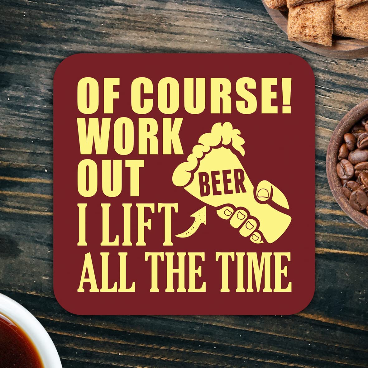 CS659 of Course i Work Out i Lift Beer All The time Novelty Funny Coffee Tea Drink Gift Glossy MDF Wooden Coaster