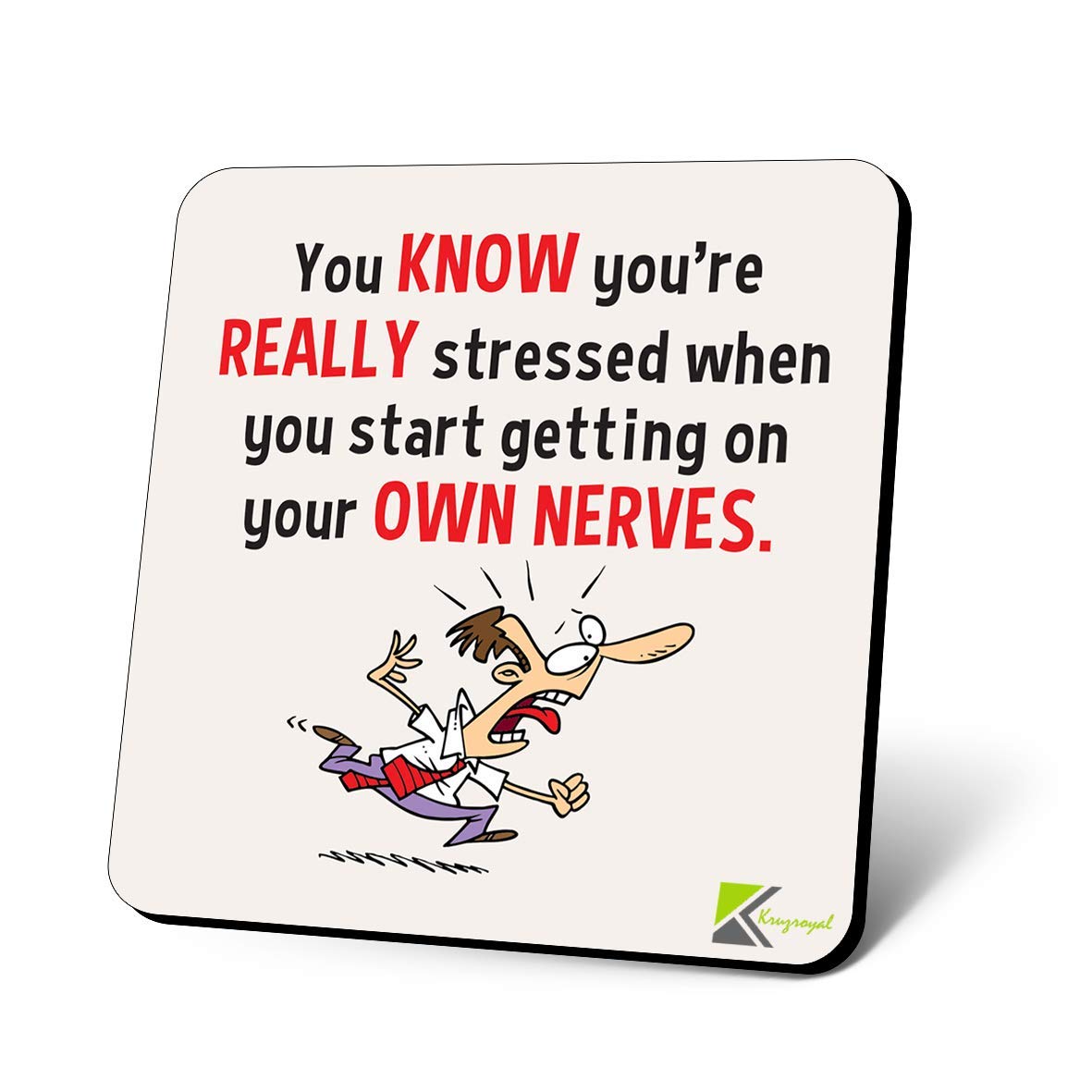 CS1120 You Know You're Really Stressed When You Start Getting on Your own Nerves Novelty Funny Coffee Tea Drink Gift Glossy MDF Wooden Coaster