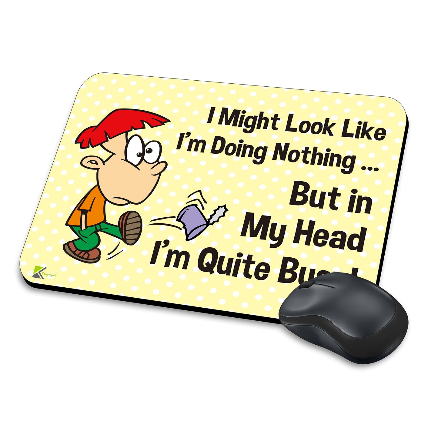 MM206 - I Might look like i'm doing nothing... But in my head i'm quite busy! Funny Novelty Gift Mousemat/MousePad Anti Slip Laptop Computer PC Mouse Mat