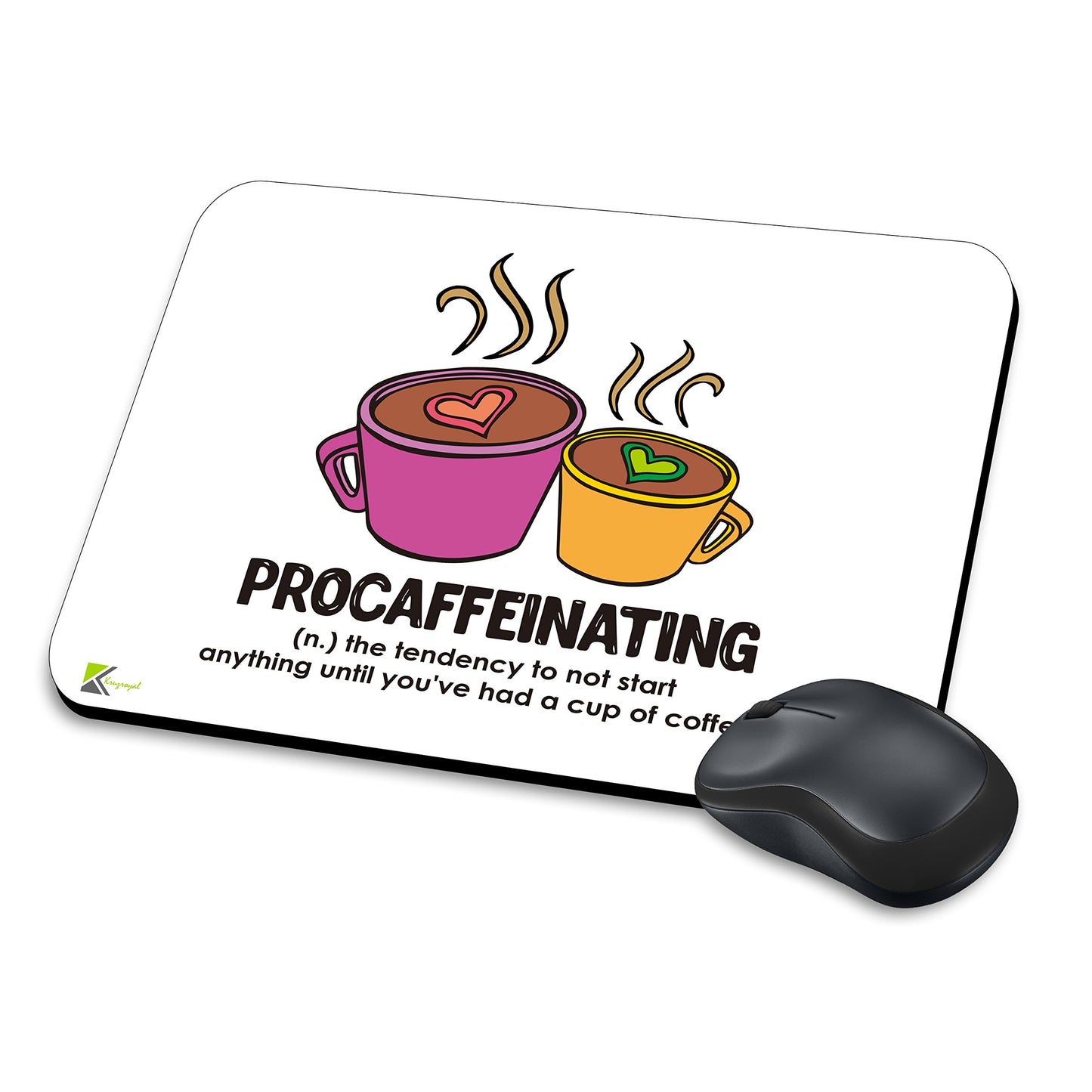 MM190 - Procaffeinating - the tendency to not start anything until you've had a cup of coffee. Funny Novelty Gift Mousemat/MousePad Anti Slip Laptop Computer PC Mouse Mat