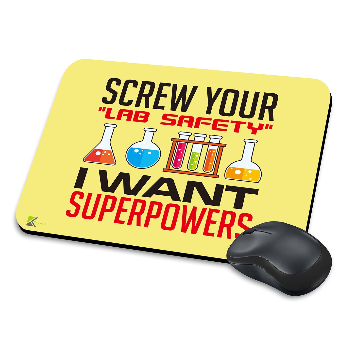 MM083 - Screw Your "Lab Safety" I Want Superpowers Funny Novelty Gift Mousemat/MousePad Anti Slip Laptop Computer PC Mouse Mat