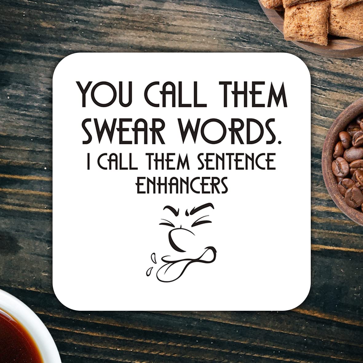 CS552 You call them swear words. I call them sentence enhancers Novelty Funny Coffee Tea Drink Gift Glossy MDF Wooden Coaster | Gifts for Men, Women, Friend, Colleague | Rude Humour & Gag Gift