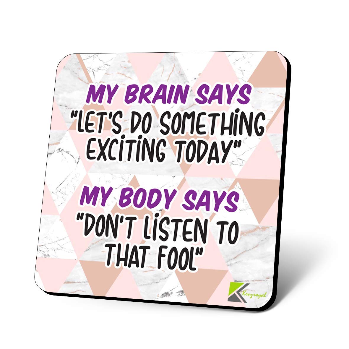 CS1101 My Brain says "Let's do Something exciting Today" My Body says"Don't Listen to That Fool" Novelty Funny Coffee Tea Drink Gift Glossy MDF Wooden Coaster