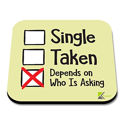 CS136 Single/Taken/Depends who is Asking Novelty Funny Coffee Tea Drink Gift Glossy MDF Wooden Coaster
