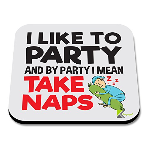 CS163 I Like to Party and by Party i Mean take naps Novelty Funny Coffee Tea Drink Gift Glossy MDF Wooden Coaster