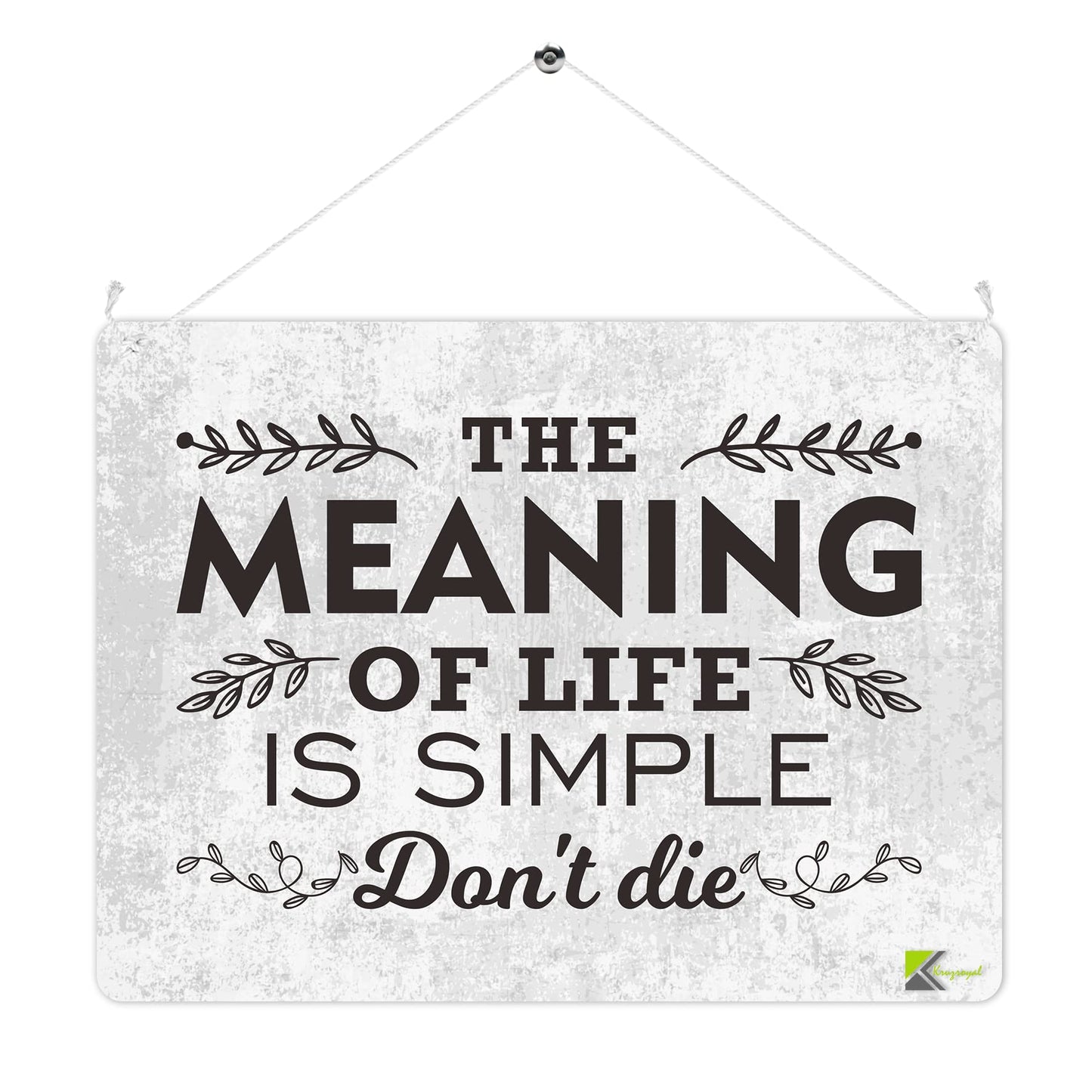 MP227 The meaning of life is simple "Don't die" Funny Novelty Retro Vintage Metal Wall Sign Plaque 20cm x 15cm