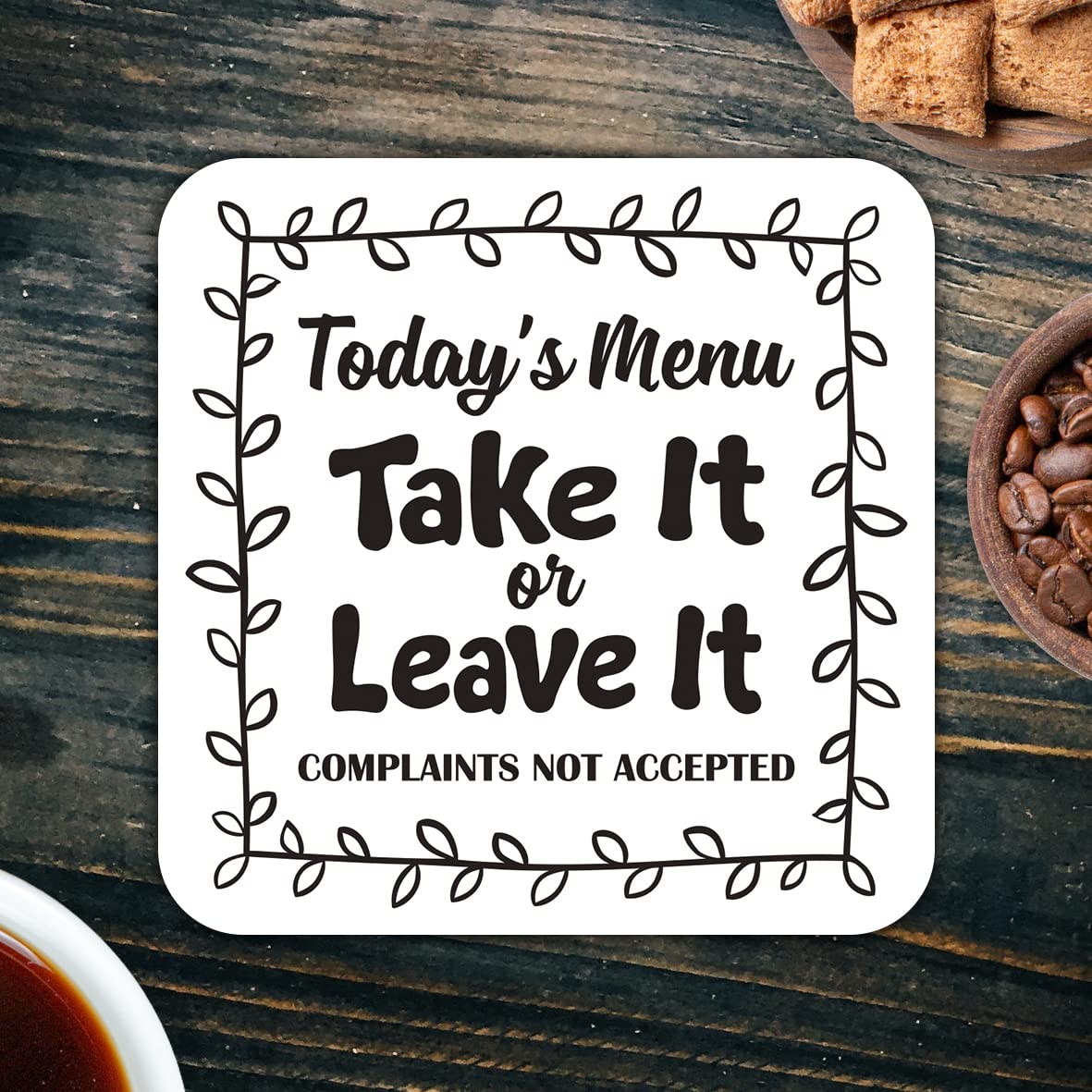 CS572 Today's menu : Take it or Leave it. Complaints not Accepted Novelty Funny Coffee Tea Drink Gift Glossy MDF Wooden Coaster