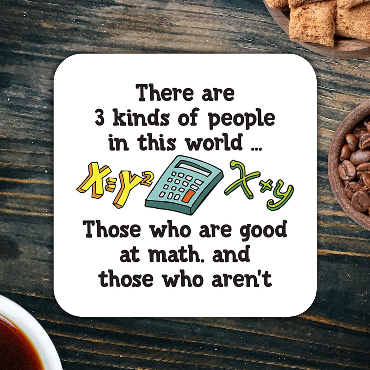 CS435 There are 3 Kinds of People in This World... Those who are Good at Math, and Those who aren't Novelty Funny Coffee Tea Drink Gift Glossy MDF Wooden Coaster