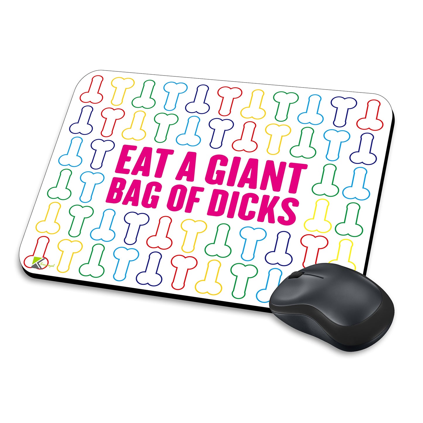 MM276 - Eat a giant bag of dic*s Funny Novelty Gift Mousemat/MousePad Anti Slip Laptop Computer PC Mouse Mat