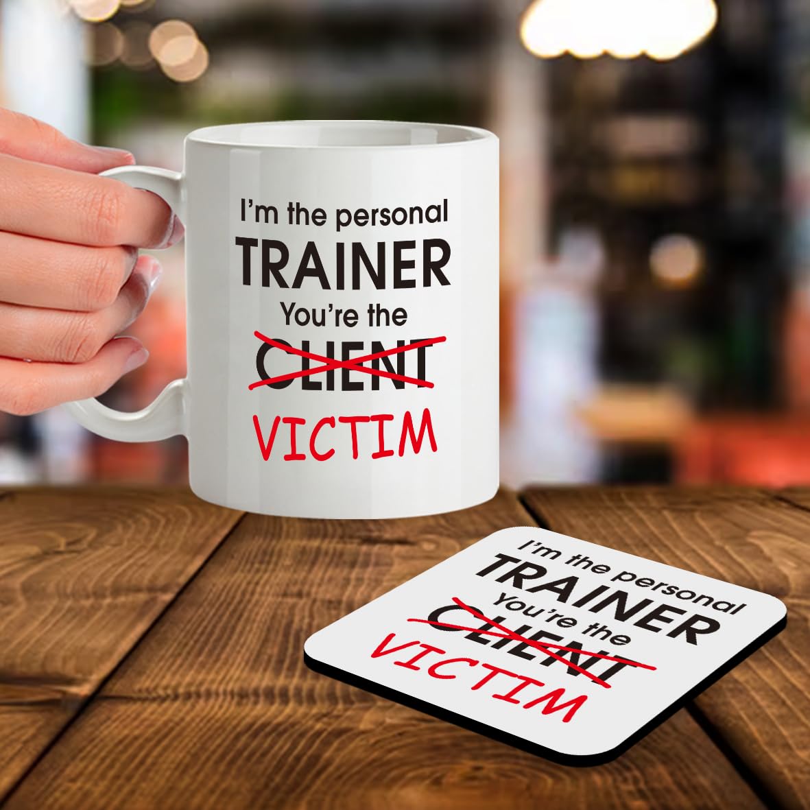SM067 I'm The Personal Trainer, You're The Victim Funny - 11OZ Mug & Matching Coaster Set for PT, Personal Trainer Coach Fitness