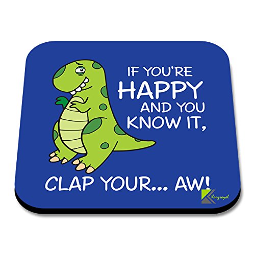 CS193 If You're Happy and You Know it, clap Your aw! Novelty Funny Coffee Tea Drink Gift Glossy MDF Wooden Coaster