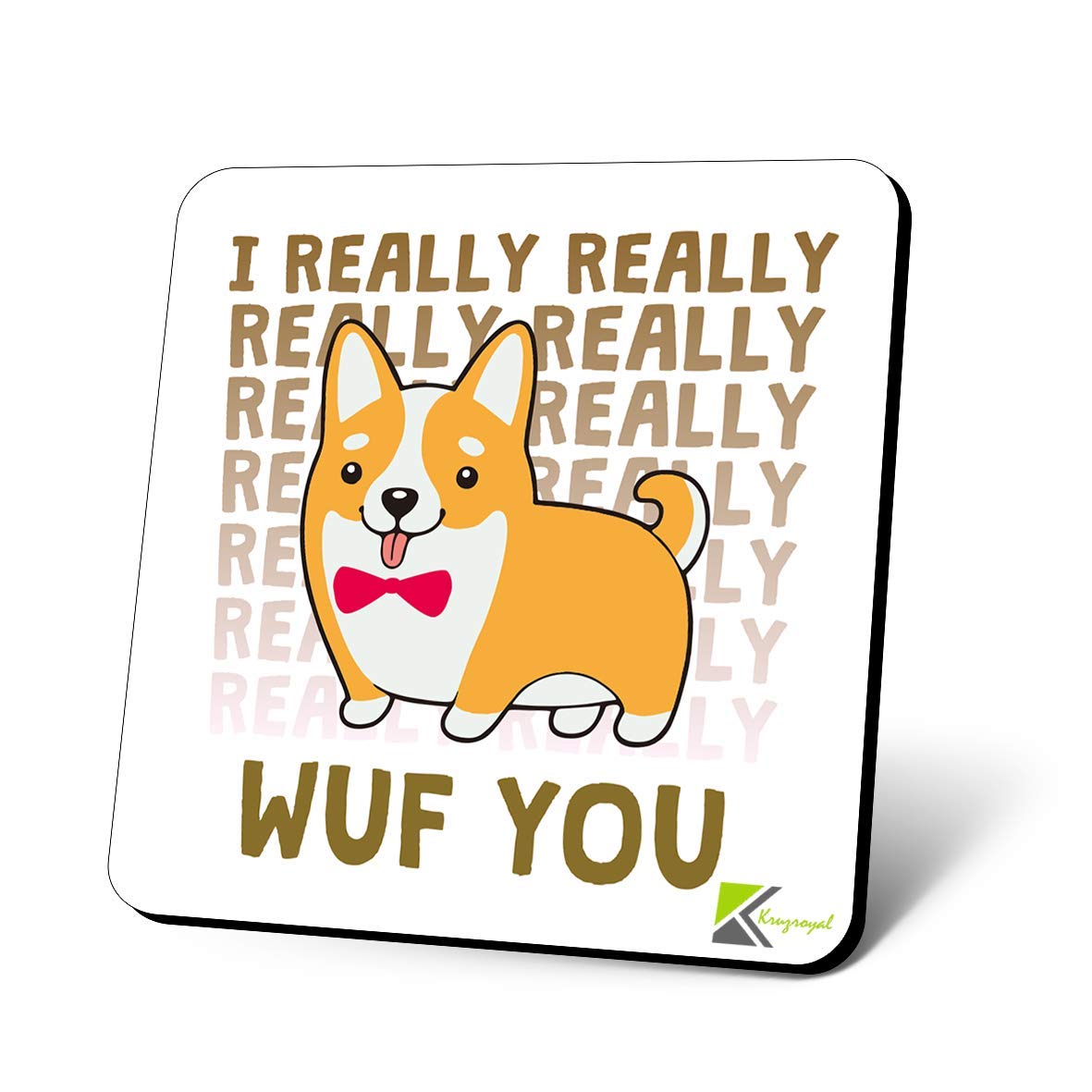 CS1167 I Really Really wuf You/Valentine's Day Novelty Funny Coffee Tea Drink Gift Glossy MDF Wooden Coaster