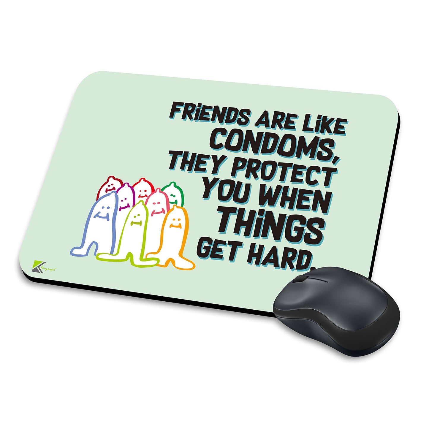 MM119 - Friends Are Like Condoms, They Protect You When Things Get Hard Funny Novelty Gift Mousemat/MousePad Anti Slip Laptop Computer PC Mouse Mat