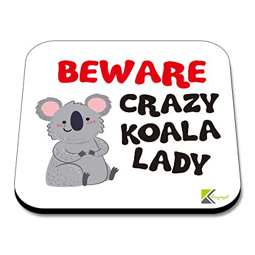 CS057 Beware Crazy Koala ladyNovelty Funny Coffee Tea Drink Gift Glossy MDF Wooden Coaster