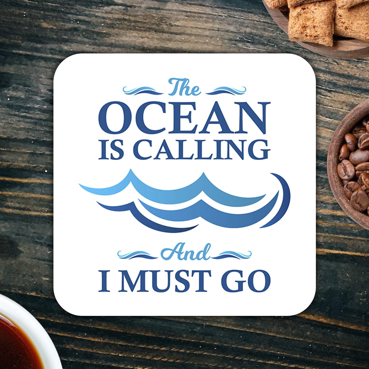 CS614 The Ocean is Calling and i Must go/Sailor's Gift Novelty Funny Coffee Tea Drink Gift Glossy MDF Wooden Coaster