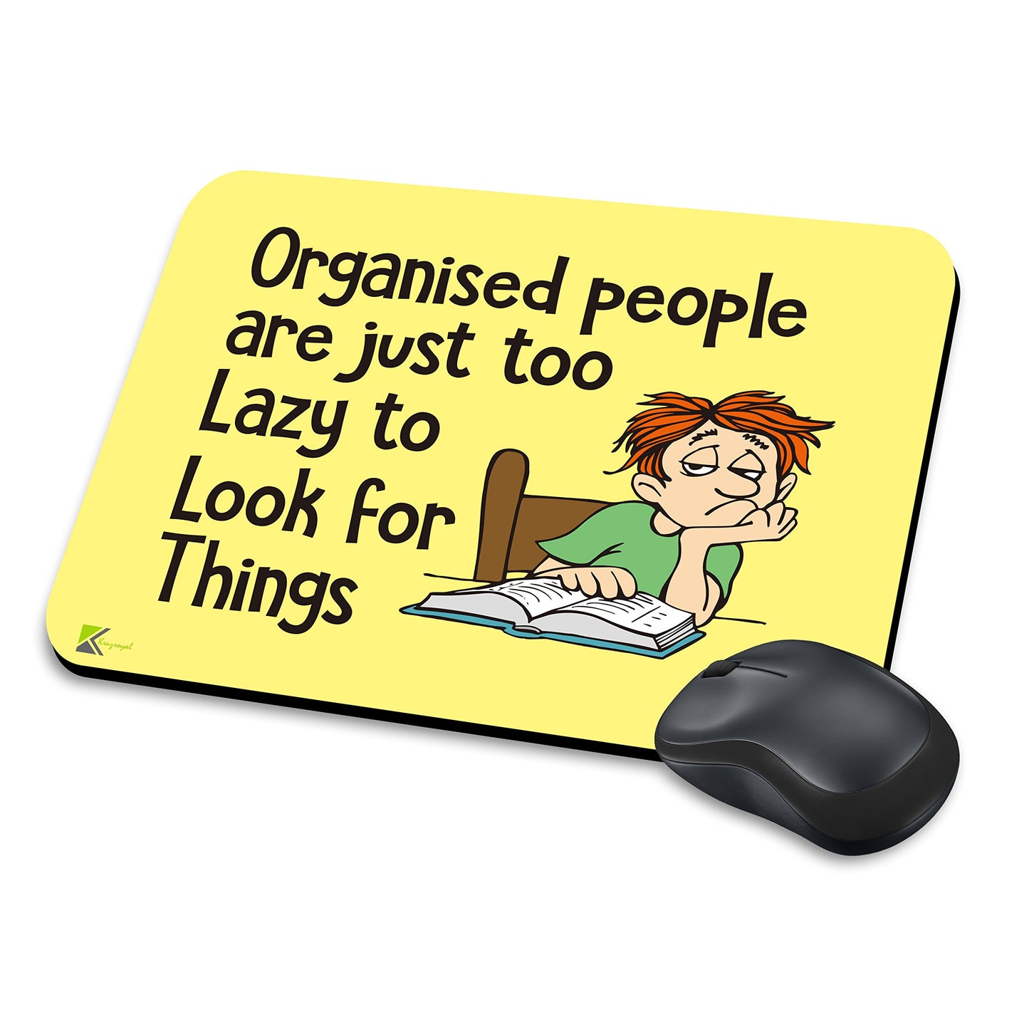 MM226 - Organised people are just too lazy to look for things Funny Novelty Gift Mousemat/MousePad Anti Slip Laptop Computer PC Mouse Mat