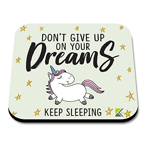 CS106 Don't Give Up On Your Dreams, Keep Sleeping Novelty Funny Coffee Tea Drink Gift Glossy MDF Wooden Coaster