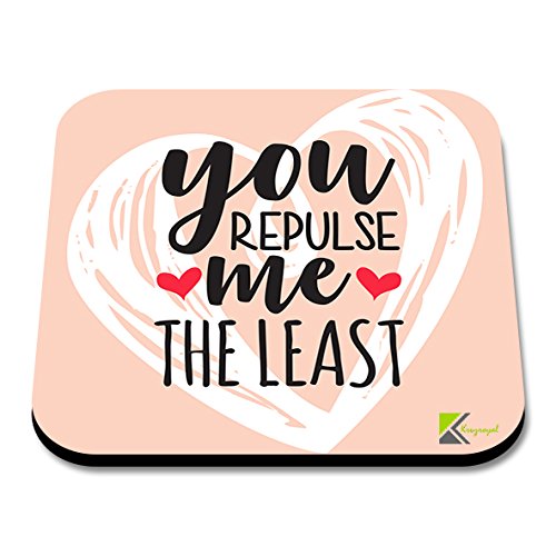 CS135 You Repulse me The Least Novelty Funny Coffee Tea Drink Gift Glossy MDF Wooden Coaster