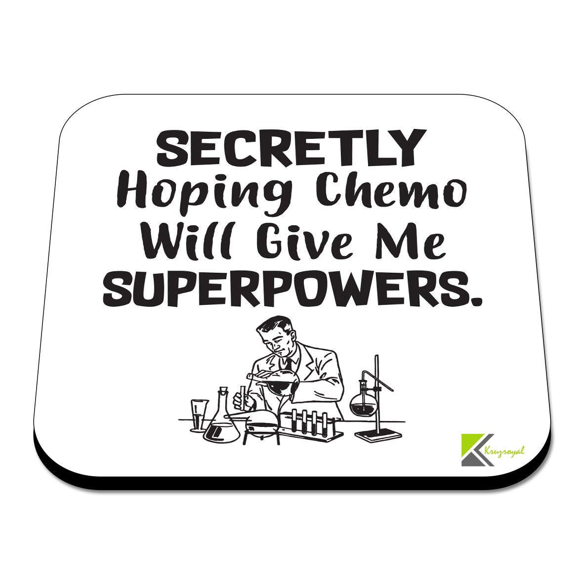 CS360 Secretly Hoping Chemo Will give me Superpowers Novelty Funny Coffee Tea Drink Gift Glossy MDF Wooden Coaster