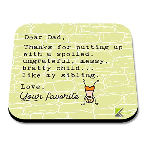 CS234 Dear Dad, Thanks for Putting up with a Spoiled,Ungrateful,Messy, Bratty Child... Father's dayNovelty Funny Coffee Tea Drink Gift Glossy MDF Wooden Coaster