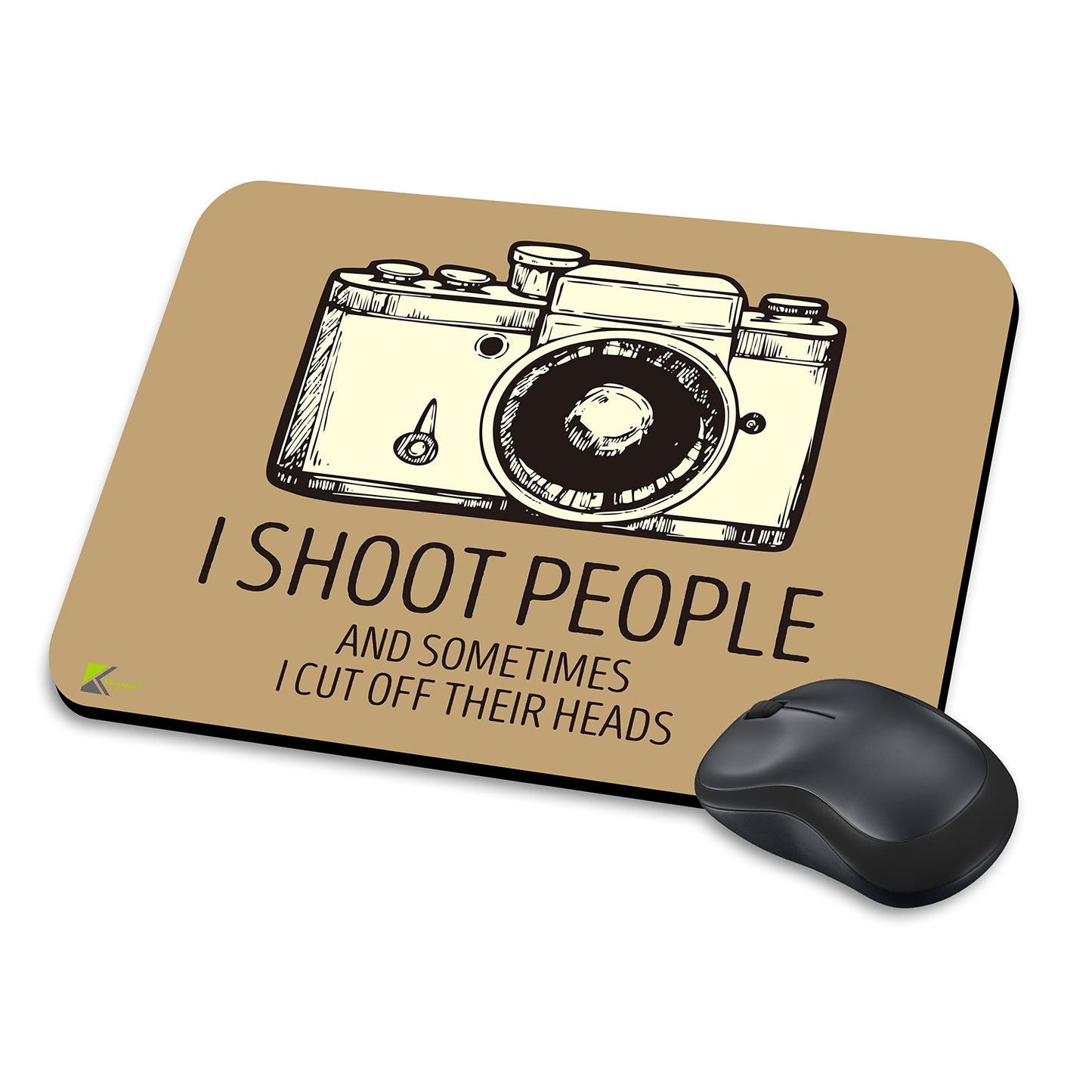MM059 - I Shoot People and sometimes i cut off their heads/photographer's gift Funny Novelty Gift Mousemat/MousePad Anti Slip Laptop Computer PC Mouse Mat