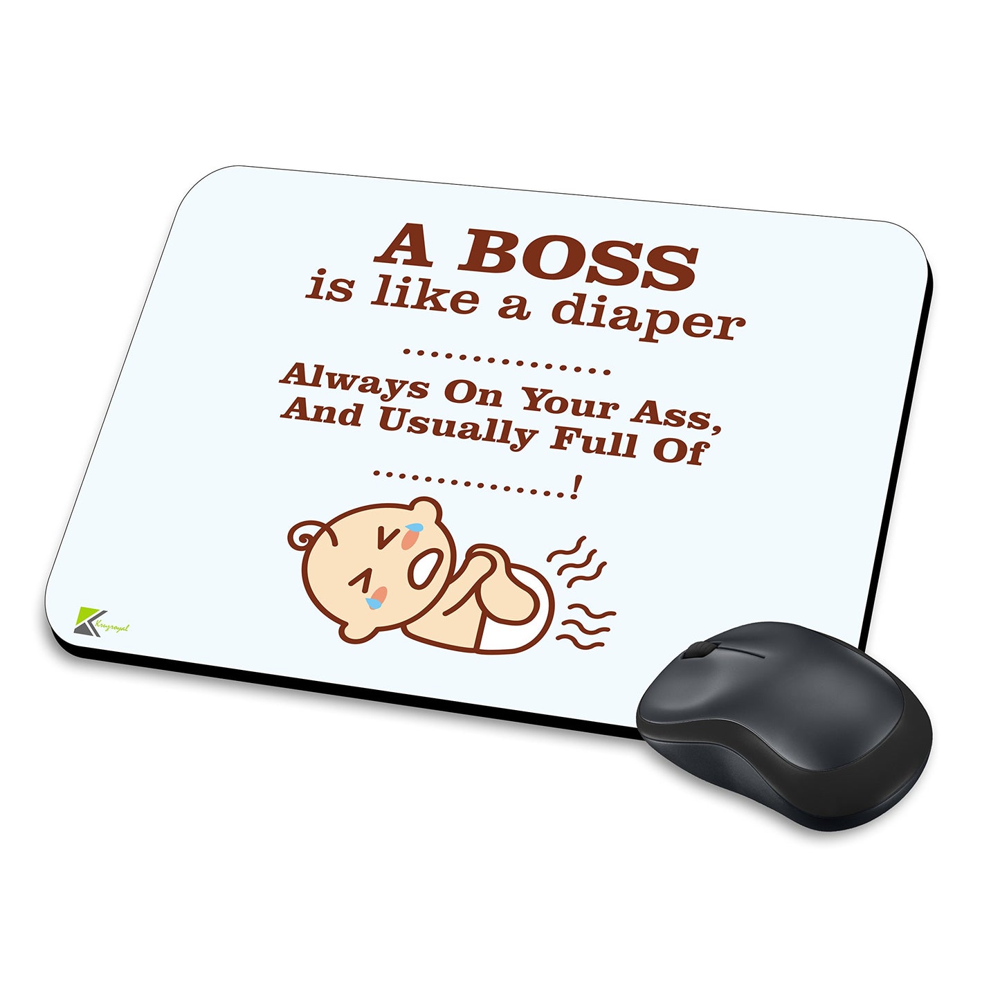 MM049 - A Boss is like a diaper Funny Boss Gift Funny Novelty Gift Mousemat/MousePad Anti Slip Laptop Computer PC Mouse Mat