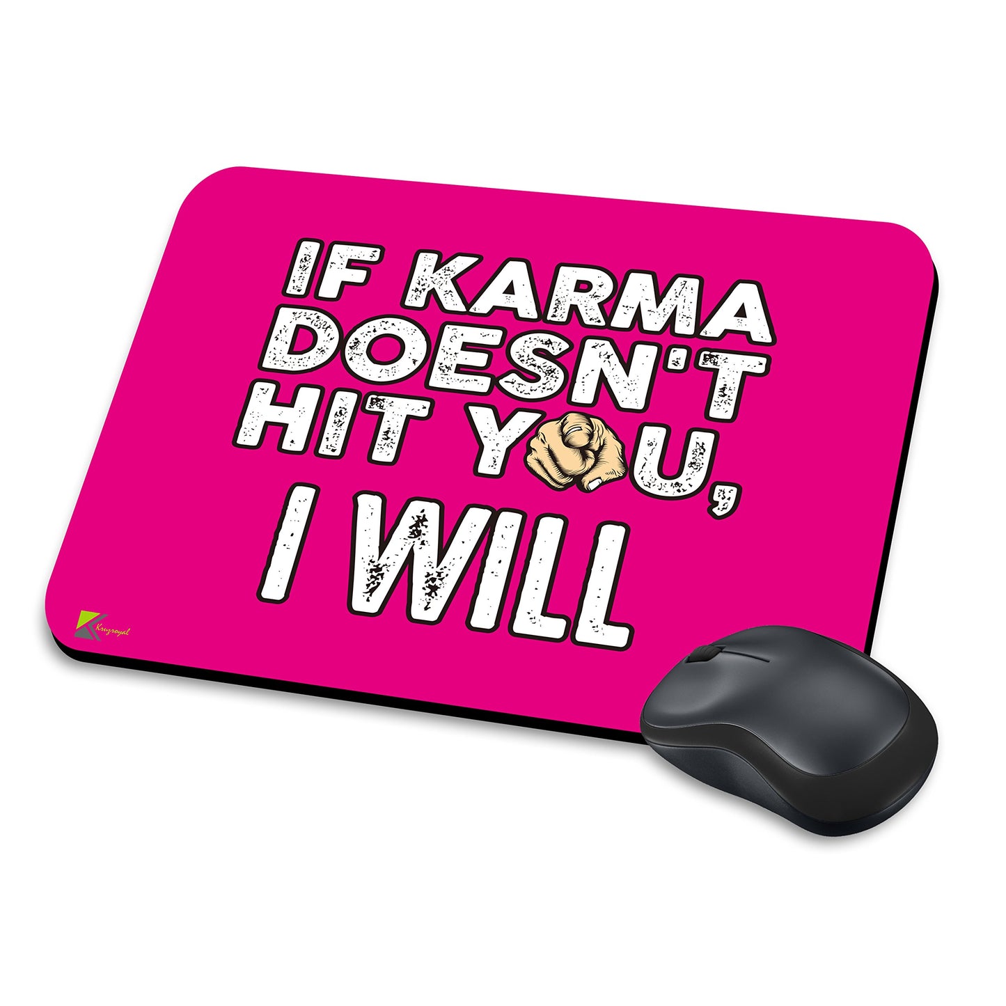 MM062 - If karma doesn't hit you, i will Funny Novelty Gift Mousemat/MousePad Anti Slip Laptop Computer PC Mouse Mat