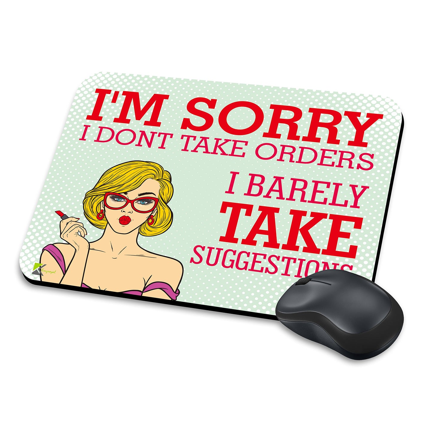 MM297 - I'm sorry i dont take orders, i barely take suggestions Funny Novelty Gift Mousemat/MousePad Anti Slip Laptop Computer PC Mouse Mat