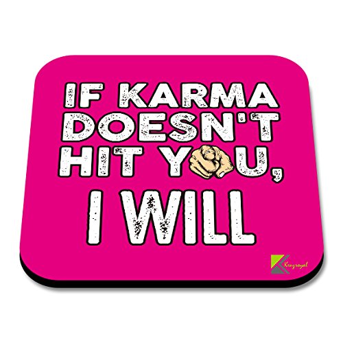 CS015 If Karma Doesn't hit You, I Will Novelty Funny Coffee Tea Drink Gift Glossy MDF Wooden Coaster