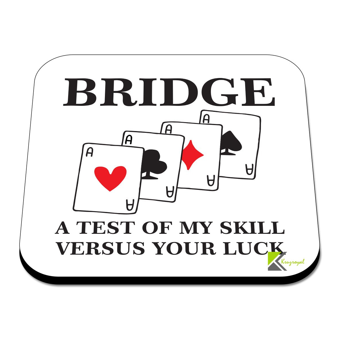 CS305 Bridge : A Test of My Skill Versus Your Luck Novelty Funny Coffee Tea Drink Gift Glossy MDF Wooden Coaster