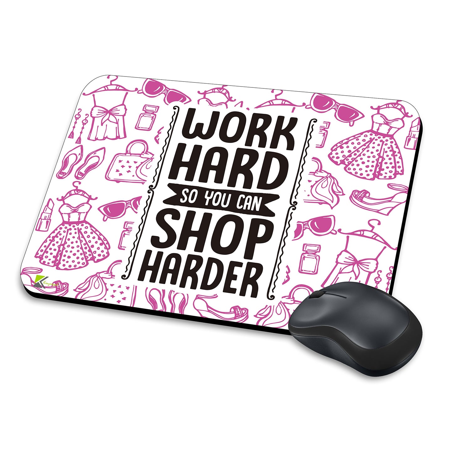 MM270 - Work hard so you can shop harder Funny Novelty Gift Mousemat/MousePad Anti Slip Laptop Computer PC Mouse Mat
