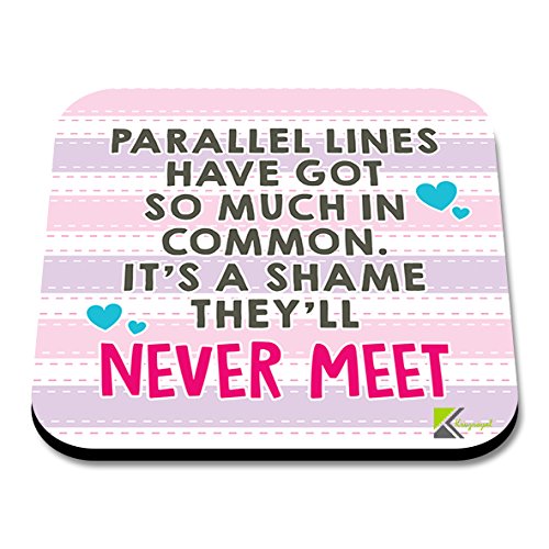 CS121 Parallel Lines Have got so Much in Common. It's a Shame They'll Never Meet. Novelty Funny Coffee Tea Drink Gift Glossy MDF Wooden Coaster