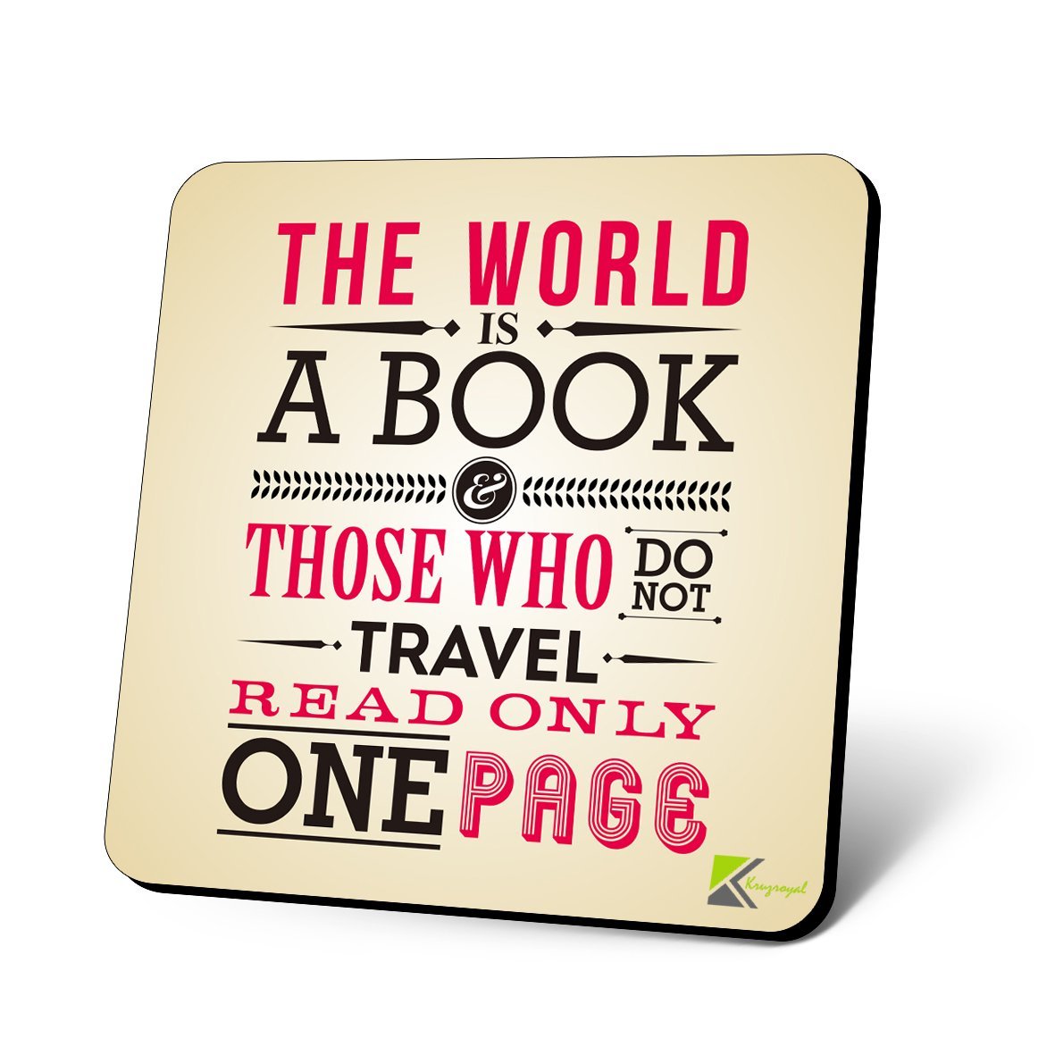 CS1078 The World is a Book, Those who do not Travel Read only one Page Novelty Funny Coffee Tea Drink Christmas Gift Glossy MDF Wooden Coaster