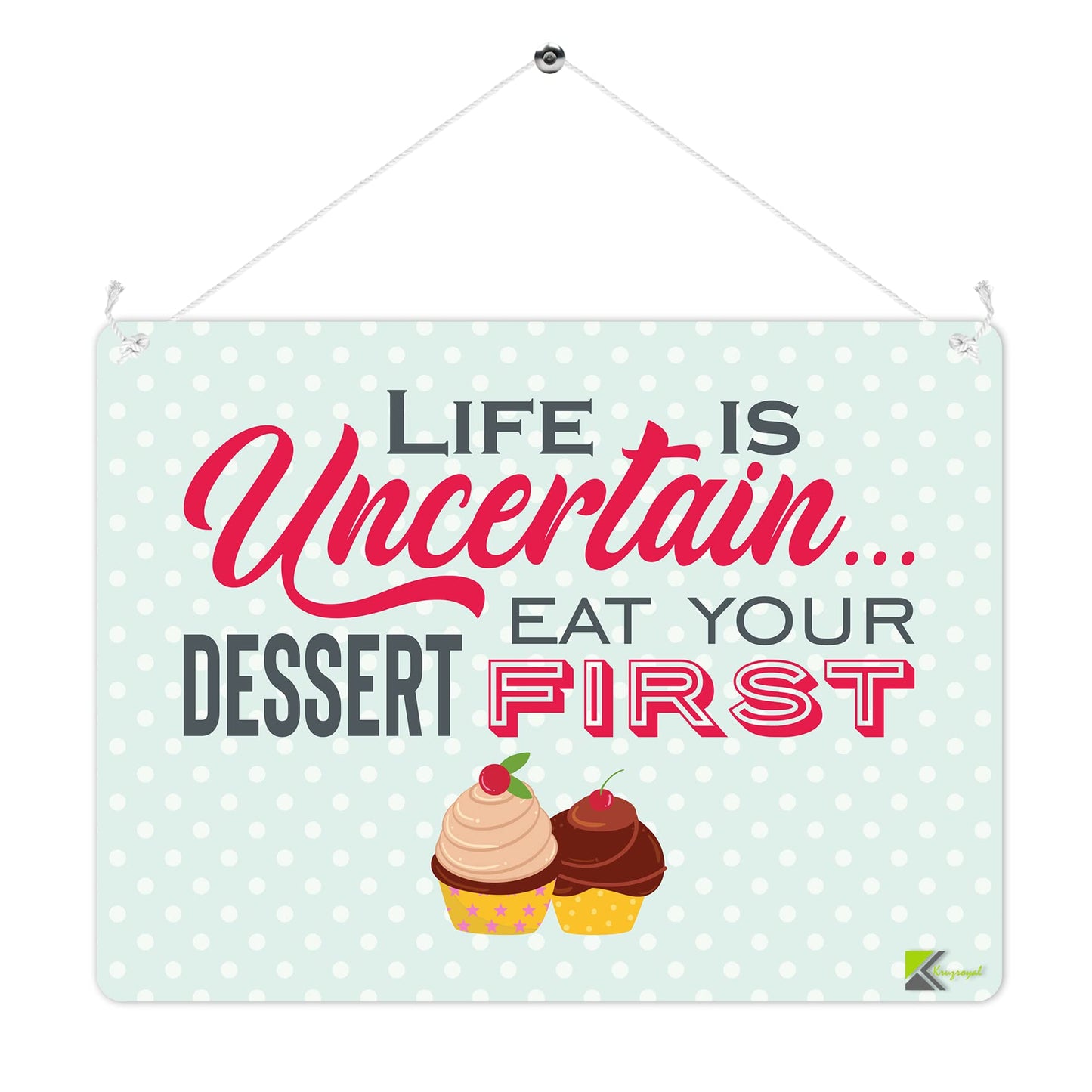 MP258 Life is uncertain.. Eat your dessert first Funny Novelty Retro Vintage Metal Wall Sign Plaque 20cm x 15cm