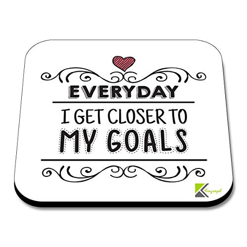 CS227 Everyday i get Closer to My goalsNovelty Funny Coffee Tea Drink Gift Glossy MDF Wooden Coaster