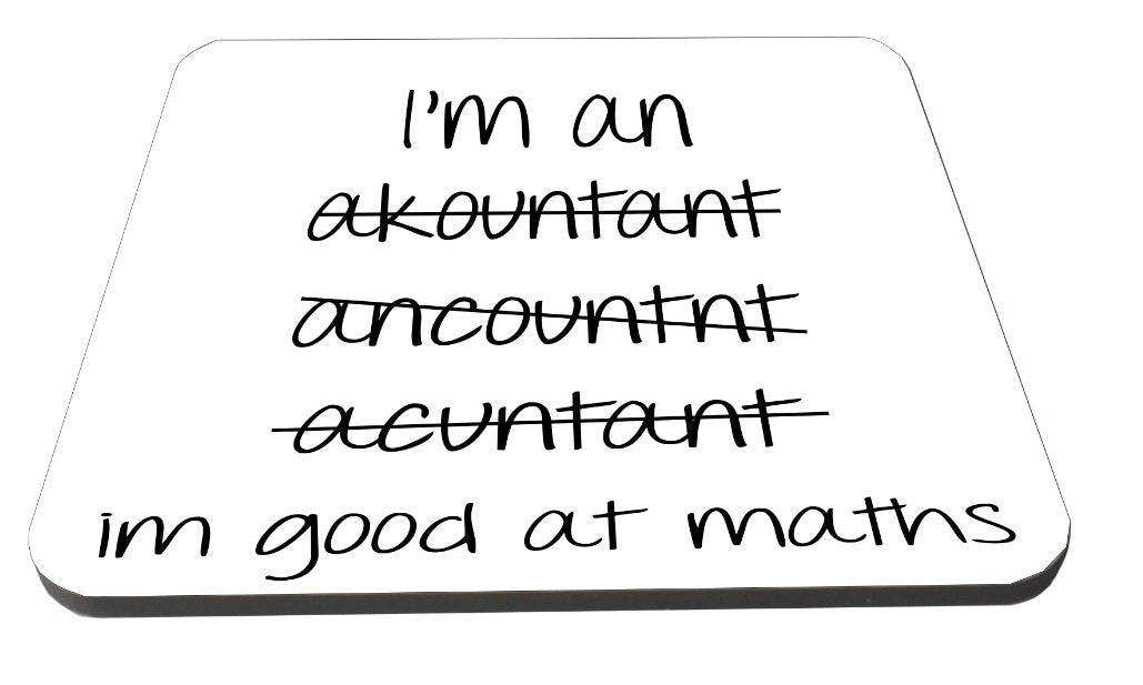 I'm An Accountant Spelling But I Am Good At Maths Wooden Coaster