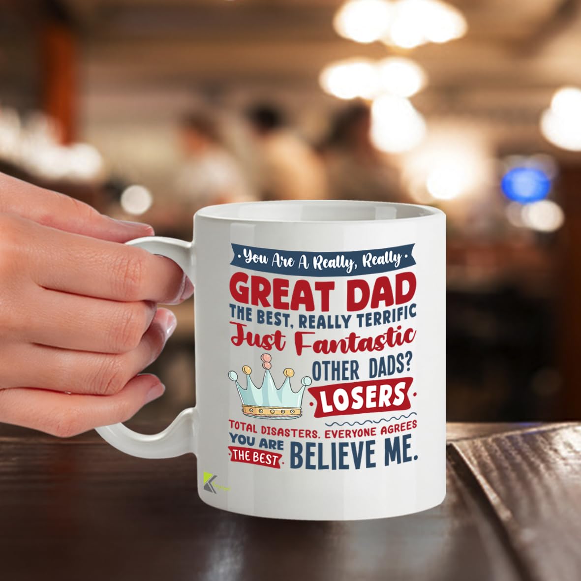 Kruzroyal Funny Dad Mug | You are A Really Great Dad | Fathers Day Birthday Gift for Men | Novelty Humour Coffee Mug 11oz