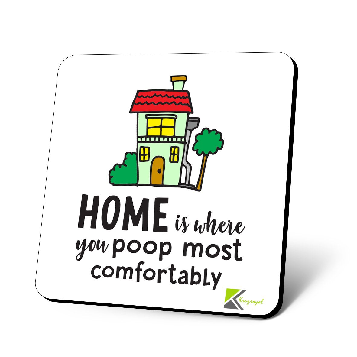CS952 Home is Where You Poop Most Comfortably Novelty Funny Coffee Tea Drink Gift Glossy MDF Wooden Coaster