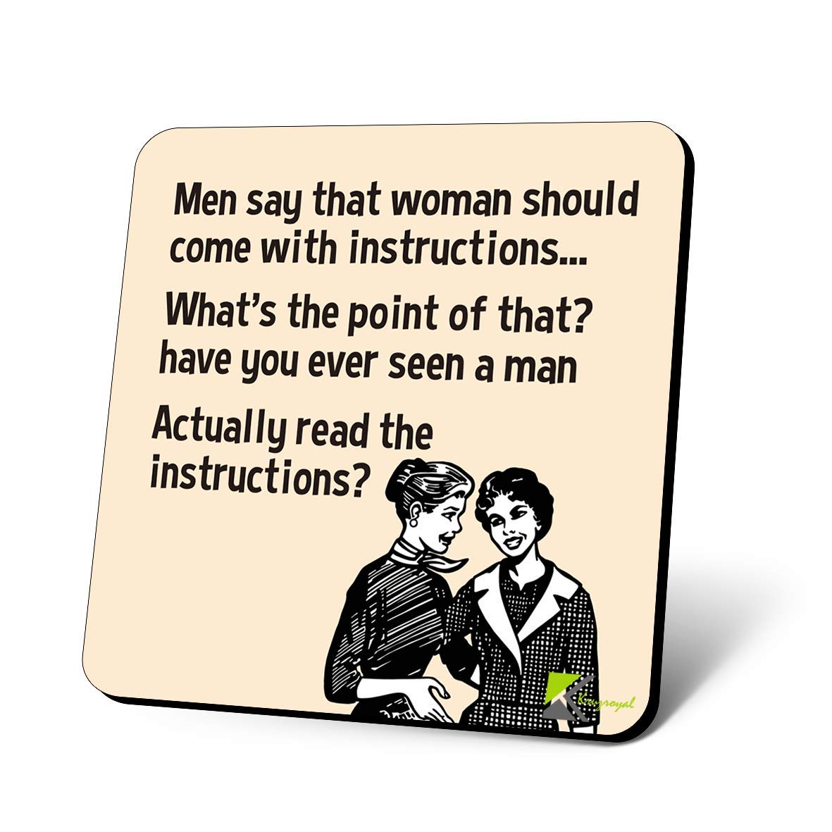 CS1161 Men say That Woman Should Come with Instructions.What's The Point of That? Novelty Funny Coffee Tea Drink Gift Glossy MDF Wooden Coaster