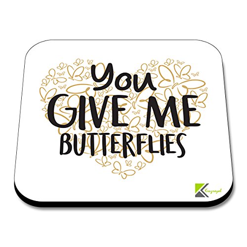 CS225 You give me butterfliesNovelty Funny Coffee Tea Drink Gift Glossy MDF Wooden Coaster