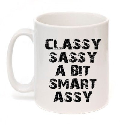 Kruzroyal Classy Sassy Bit Smart A**y Funny Coffee Tea 11OZ Mug