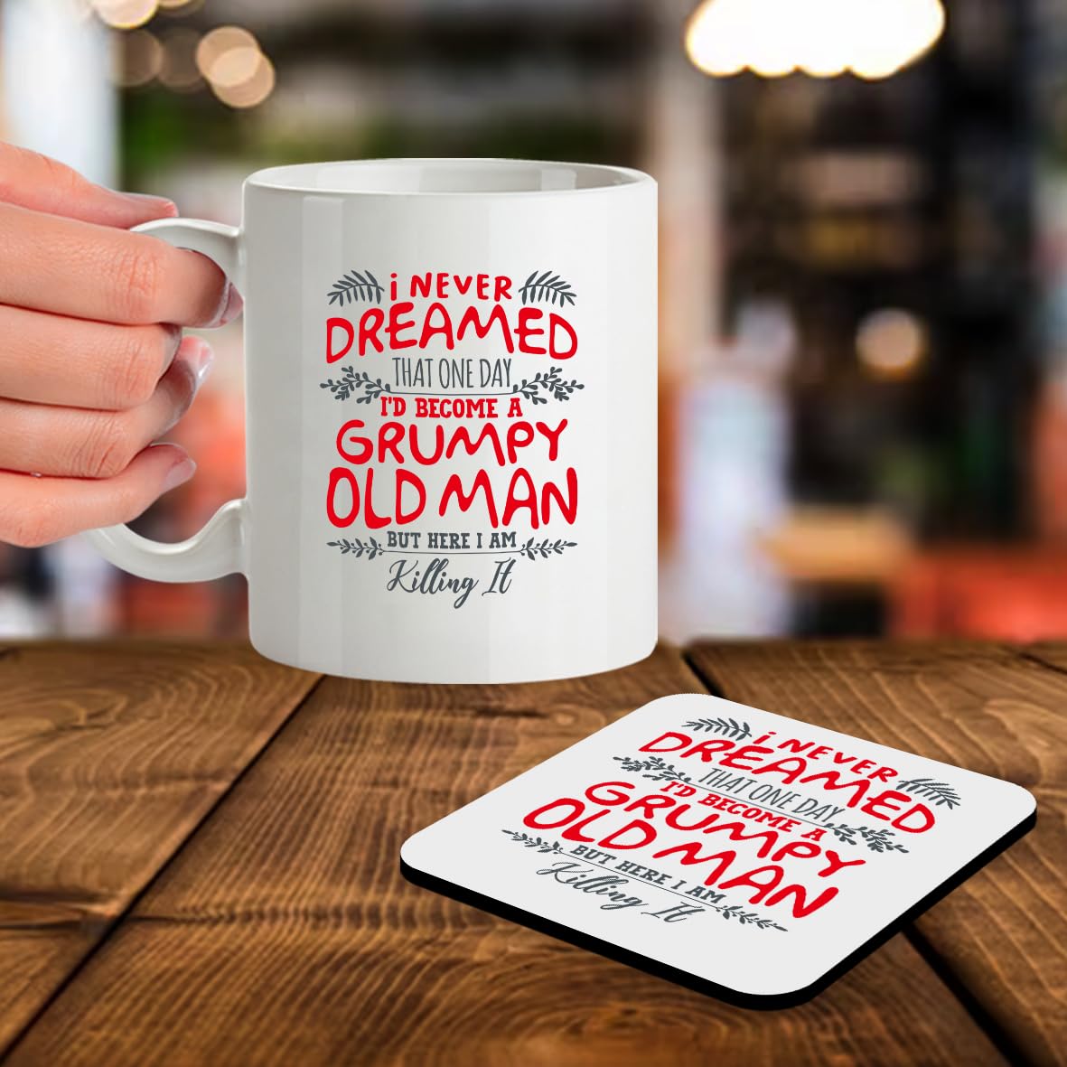 Kruzroyal SM021 I Never Dreamed That one Day I'd Become a Grumpy Old Man but here i am Killing it - 11OZ Mug & Matching Coaster Set